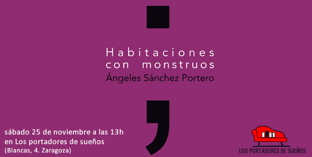 Presentación de HABITACIONES CON MONSTRUOS, de Ángeles Sánchez Portero