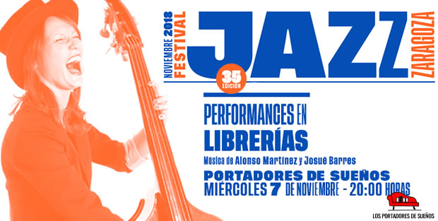 Zaragoza JAZZ Festival 2018: música de Alonso Martínez y Josué Barres