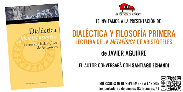 Presentación de DIALÉCTICA Y FILOSOFÍA PRIMERA, de Javier Aguirre