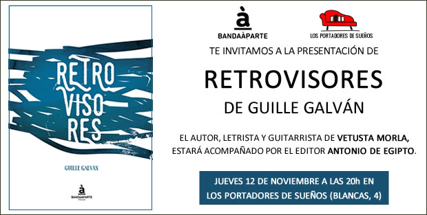 Presentación de RETROVISORES, de Guille Galván