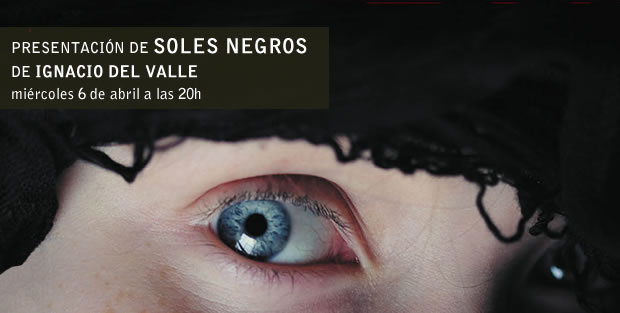 Presentación de SOLES NEGROS, de Ignacio del Valle