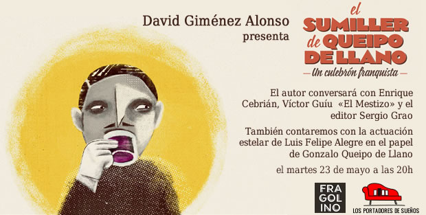 Presentación de EL SUMILLER DE QUEIPO DE LLANO, de David Giménez Alonso
