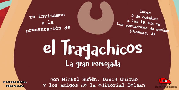 Presentación de EL TRAGACHICOS, de Míchel Suñén y David Guirao