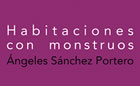 Presentación de HABITACIONES CON MONSTRUOS, de Ángeles Sánchez Portero