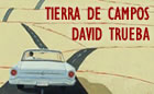 Presentación de TIERRA DE CAMPOS, de David Trueba