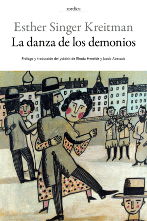 Portada de «La danza de los demonios» de Esther Kreitman Singer (ed. Xordica)