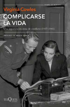 Portada de «Complicarse la vida» de Virginia Cowles (Tusquets)