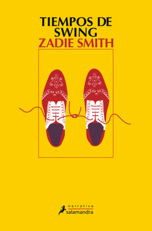 Portada de «Tiempos de swing» de Zadie Smith (Salamandra)