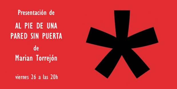 Presentación de AL PIE DE UNA PARED SIN PUERTA, de Marian Torrejón