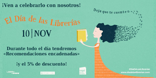 DÍA DE LAS LIBRERÍAS: ¡Celébralo con nosotros!