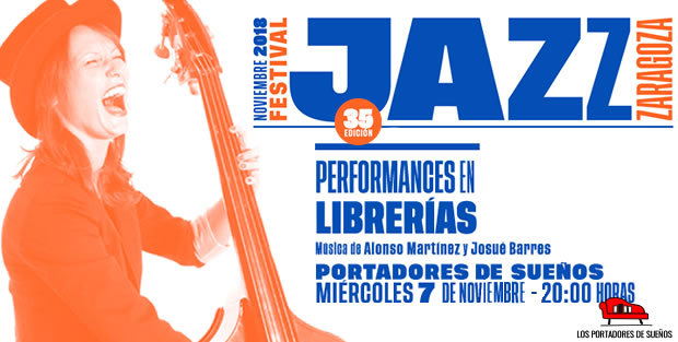 Zaragoza JAZZ Festival 2018: música de Alonso Martínez y Josué Barres