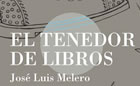 Presentación de EL TENEDOR DE LIBROS, de José Luis Melero