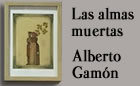 Las almas muertas. Alberto Gamón